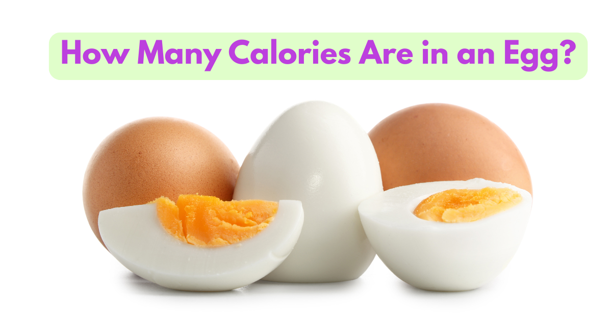 How Many Calories Are in an Egg?