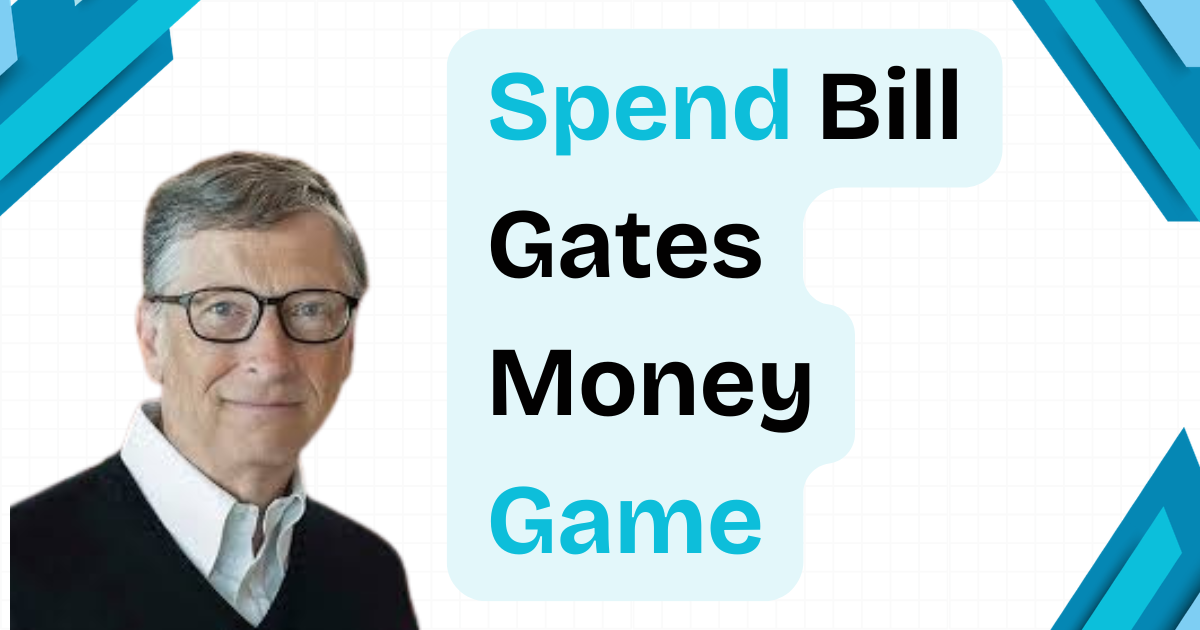 Spend Bill gates money